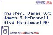 Knipfer, James 675 James S McDonnell Blvd Hazelwood MO