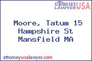 Moore, Tatum 15 Hampshire St Mansfield MA