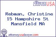 Rebman, Christine 15 Hampshire St Mansfield MA