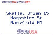 Skalla, Brian 15 Hampshire St Mansfield MA