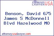 Benson, David 675 James S McDonnell Blvd Hazelwood MO