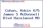 Cohen, Robin 675 James S McDonnell Blvd Hazelwood MO