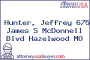 Hunter, Jeffrey 675 James S McDonnell Blvd Hazelwood MO