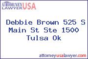 Debbie Brown 525 S Main St Ste 1500 Tulsa Ok