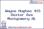 Wayne Hughes 415 Dexter Ave Montgomery AL