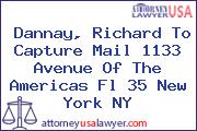 Dannay, Richard To Capture Mail 1133 Avenue Of The Americas Fl 35 New York NY
