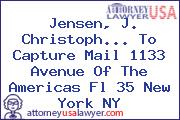Jensen, J. Christoph... To Capture Mail 1133 Avenue Of The Americas Fl 35 New York NY
