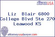Liz  Blair 6800 College Blvd Ste 270 Leawood KS