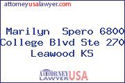 Marilyn  Spero 6800 College Blvd Ste 270 Leawood KS