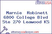 Marnie  Robinett 6800 College Blvd Ste 270 Leawood KS