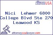 Nici  Lehmer 6800 College Blvd Ste 270 Leawood KS