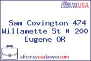 Sam Covington 474 Willamette St # 200 Eugene OR