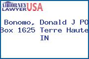 Bonomo, Donald J PO Box 1625 Terre Haute IN