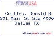 Collins, Donald B 901 Main St Ste 4000 Dallas TX