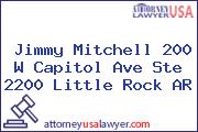 Jimmy Mitchell 200 W Capitol Ave Ste 2200 Little Rock AR