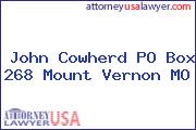 John Cowherd PO Box 268 Mount Vernon MO