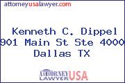 Kenneth C. Dippel 901 Main St Ste 4000 Dallas TX