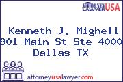 Kenneth J. Mighell 901 Main St Ste 4000 Dallas TX