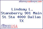Lindsay L. Stansberry 901 Main St Ste 4000 Dallas TX