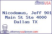 Nicodemus, Jeff 901 Main St Ste 4000 Dallas TX