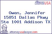 Owen, Jennifer 15851 Dallas Pkwy Ste 1001 Addison TX