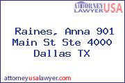 Raines, Anna 901 Main St Ste 4000 Dallas TX