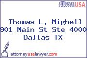 Thomas L. Mighell 901 Main St Ste 4000 Dallas TX