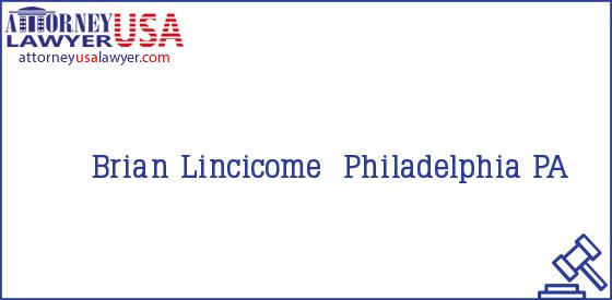 Telephone, Address and other contact data of Brian Lincicome, Philadelphia, PA, USA