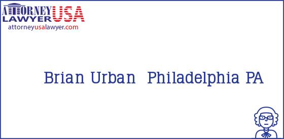 Telephone, Address and other contact data of Brian Urban, Philadelphia, PA, USA