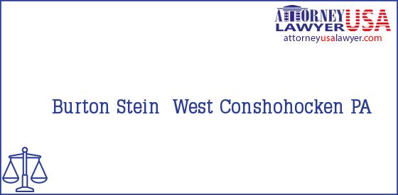 Telephone, Address and other contact data of Burton Stein, West Conshohocken, PA, USA