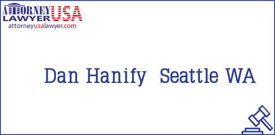 Telephone, Address and other contact data of Dan Hanify, Seattle, WA, USA
