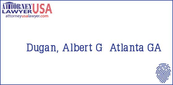 Telephone, Address and other contact data of Dugan, Albert G, Atlanta, GA, USA