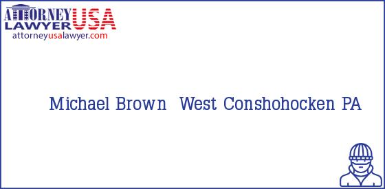 Telephone, Address and other contact data of Michael Brown, West Conshohocken, PA, USA