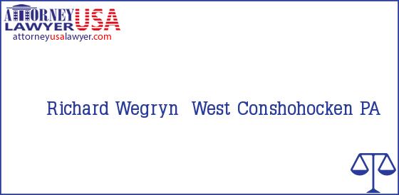 Telephone, Address and other contact data of Richard Wegryn, West Conshohocken, PA, USA