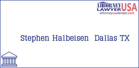 Telephone, Address and other contact data of Stephen Halbeisen, Dallas, TX, USA