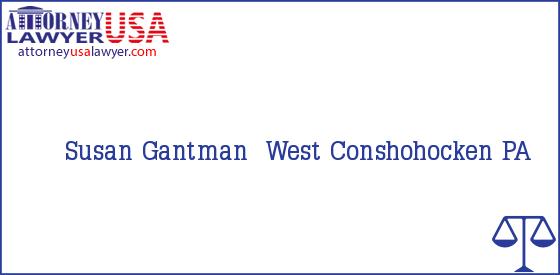 Telephone, Address and other contact data of Susan Gantman, West Conshohocken, PA, USA