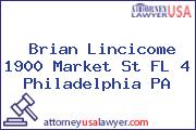 Brian Lincicome 1900 Market St FL 4 Philadelphia PA