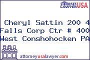 Cheryl Sattin 200 4 Falls Corp Ctr # 400 West Conshohocken PA