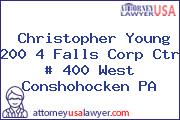 Christopher Young 200 4 Falls Corp Ctr # 400 West Conshohocken PA