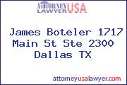 James Boteler 1717 Main St Ste 2300 Dallas TX