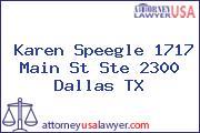 Karen Speegle 1717 Main St Ste 2300 Dallas TX