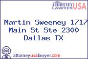 Martin Sweeney 1717 Main St Ste 2300 Dallas TX