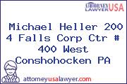 Michael Heller 200 4 Falls Corp Ctr # 400 West Conshohocken PA
