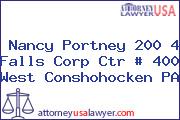 Nancy Portney 200 4 Falls Corp Ctr # 400 West Conshohocken PA