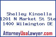 Shelley Kinsella 1201 N Market St Ste 1400 Wilmington DE