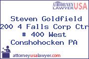 Steven Goldfield 200 4 Falls Corp Ctr # 400 West Conshohocken PA