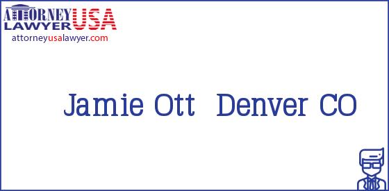 Telephone, Address and other contact data of Jamie Ott, Denver, CO, USA