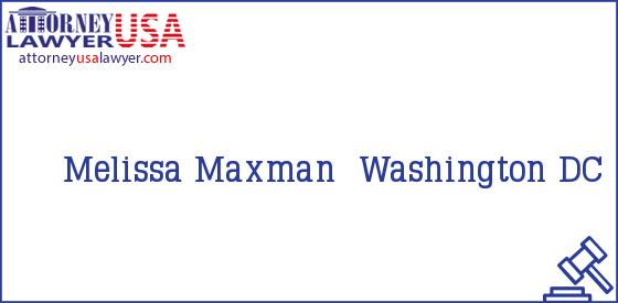 Telephone, Address and other contact data of Melissa Maxman, Washington, DC, USA