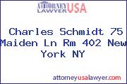 Charles Schmidt 75 Maiden Ln Rm 402 New York NY