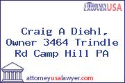 Craig A Diehl, Owner 3464 Trindle Rd Camp Hill PA